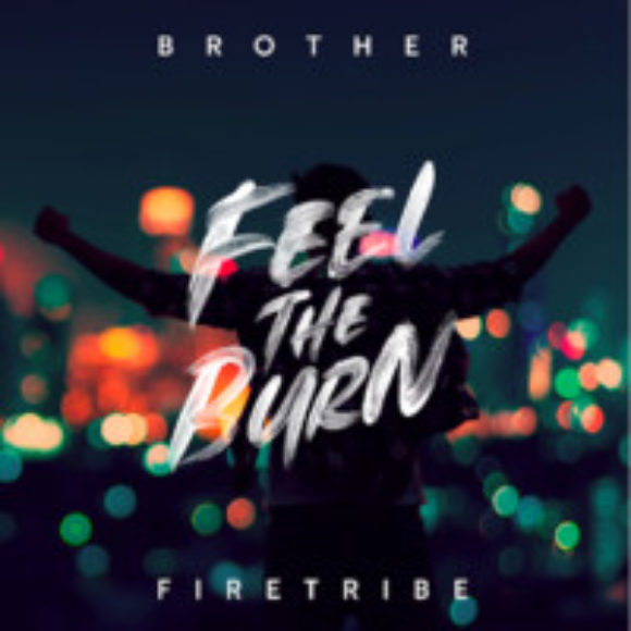Brother Firetribe : Feel The Burn LP